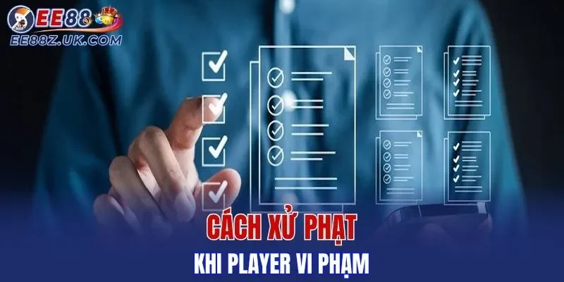 Cách xử phạt khi player vi phạm