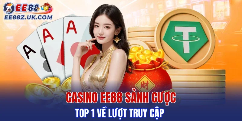 Casino EE88 nổi bật với lượng người tham gia đông đảo nhất